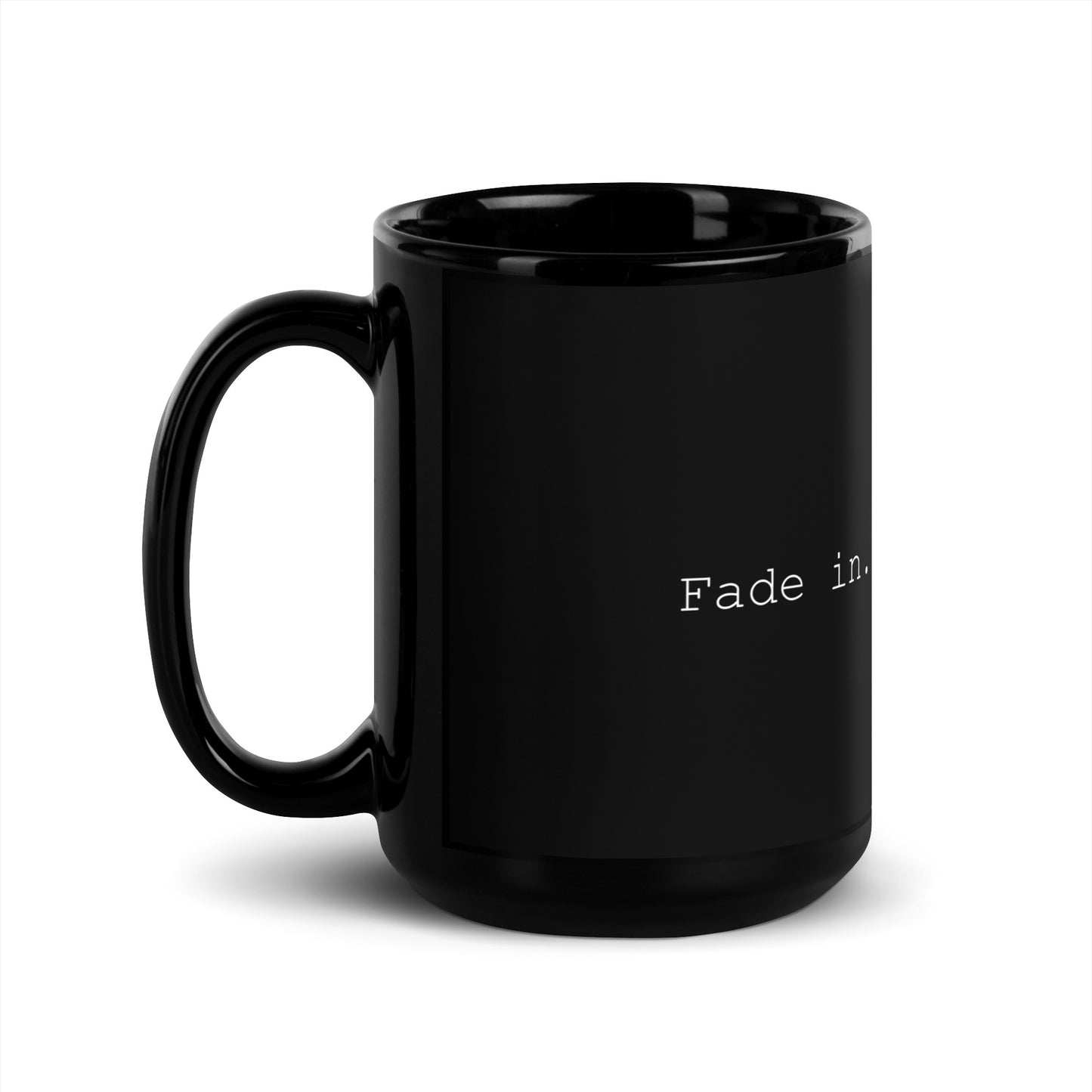 Fade In.....Black Glossy Mug