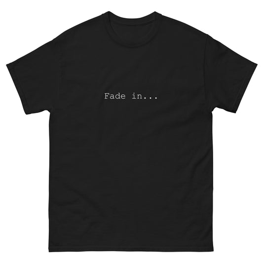 Fade In..... Unisex classic tee