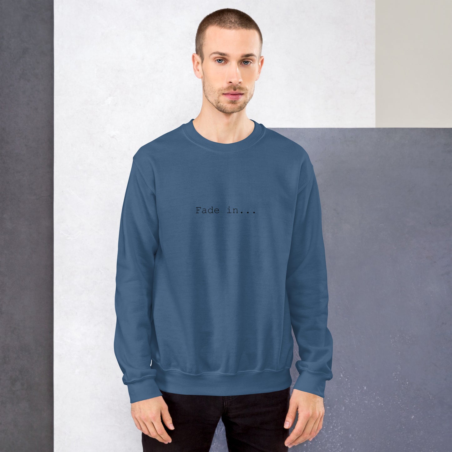 Fade In.....Unisex Sweatshirt